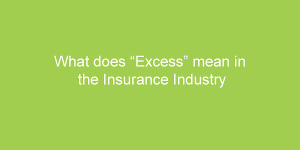 what does excess mean in the insurance industry