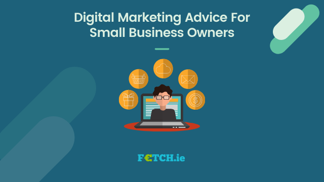 Digital Marketing Advice For Small Business Owners