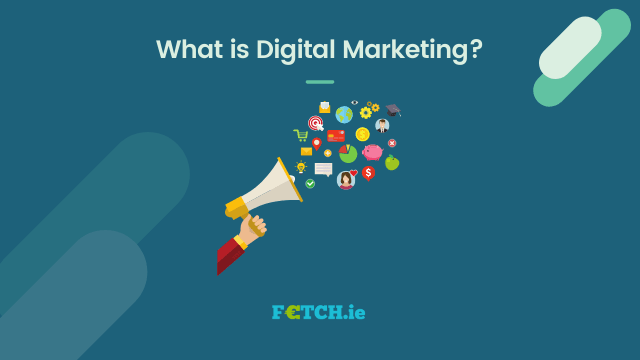What is Digital Marketing