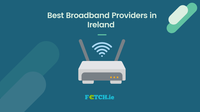 Best Broadband Providers in Ireland