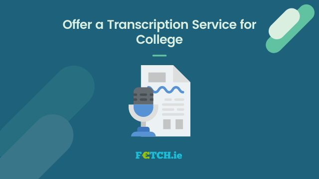 Offer a Transcription Service for College